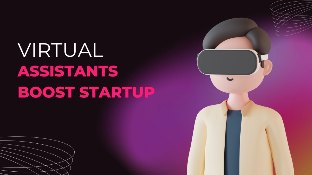 How Virtual Assistants Boost Startup Growth – 2024